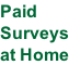 Paid  Surveys at Home